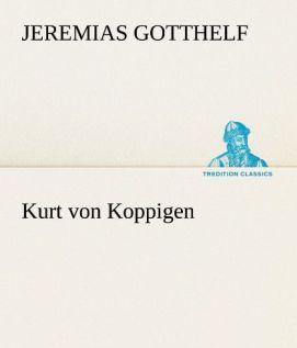 Produktbild Kurt von Koppigen (Deutsch, Jeremias Gotthelf, 2012)