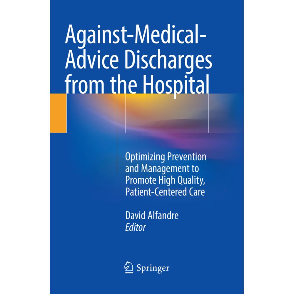 Against-Medical-Advice Discharges from the Hospital, Fachbücher von David Alfandre