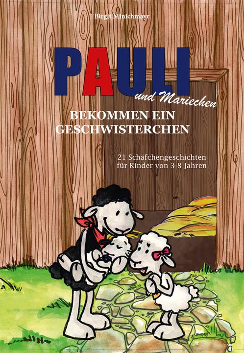 Produktbild Pauli und Mariechen bekommen ein Geschwisterchen (Deutsch, Birgit Minichmayr, 2015)