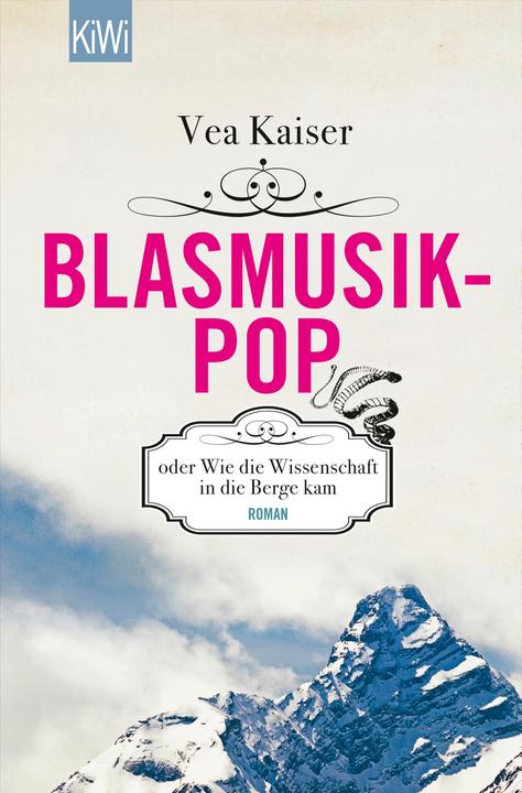 Produktbild Blasmusikpop oder Wie die Wissenschaft in die Berge kam (Deutsch, 2014)