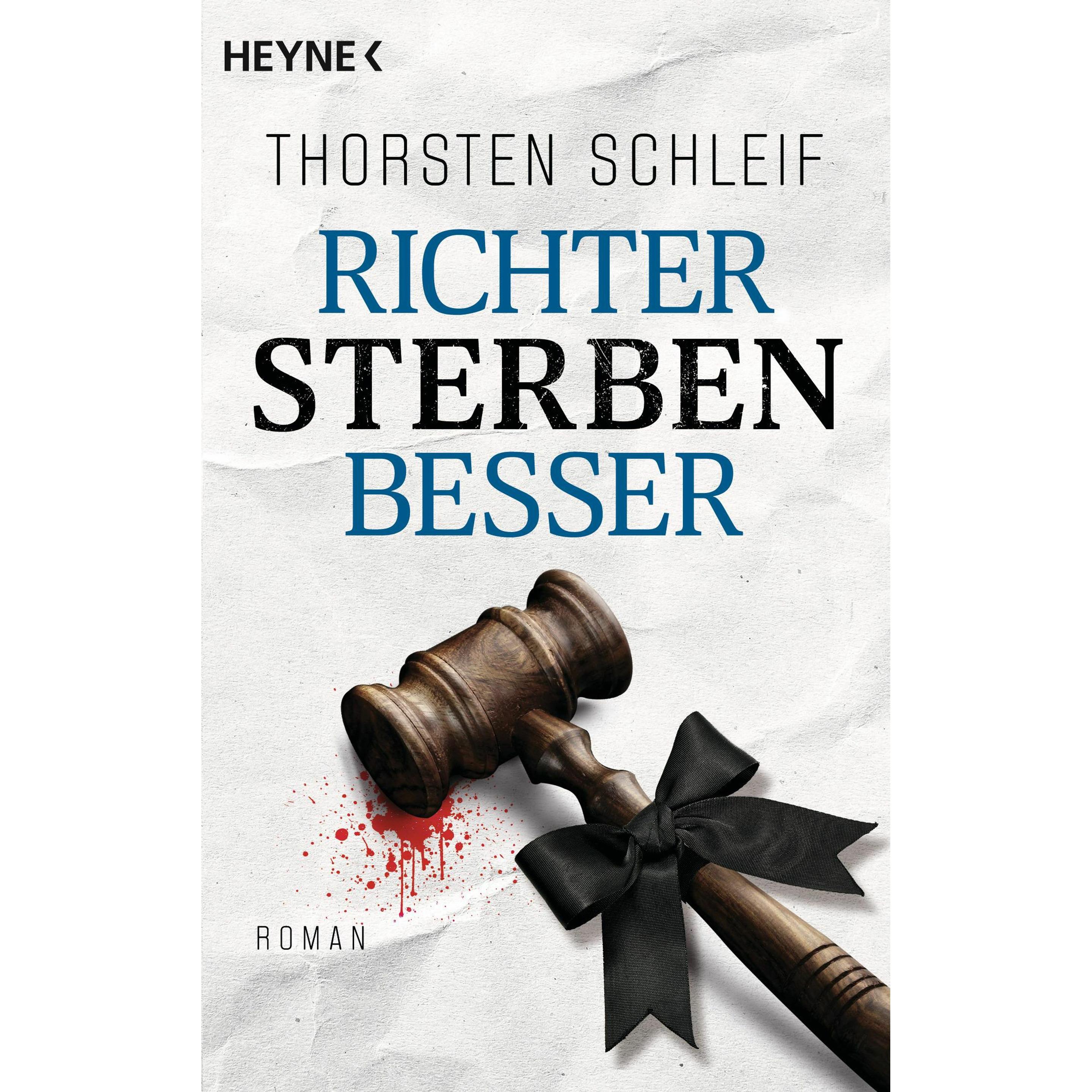 Richter sterben besser, Belletristik von Thorsten Schleif