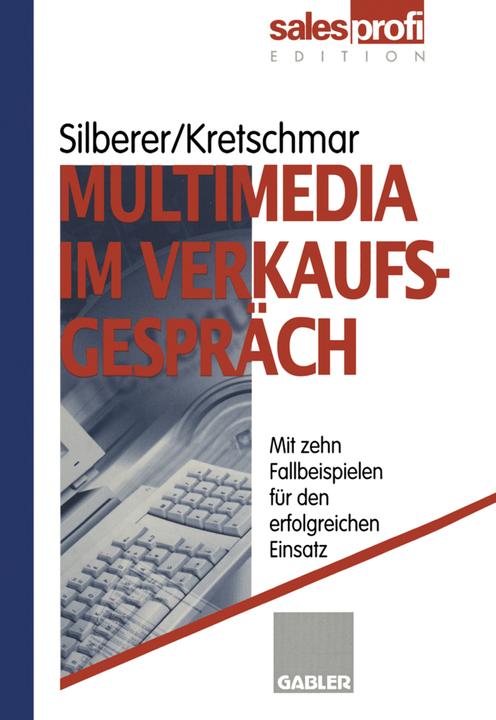 Produktbild Multimedia im Verkaufsgespräch (Deutsch, Carsten Kretschmar, Günter Silberer, 2012)