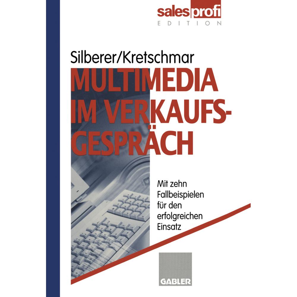 Multimedia im Verkaufsgespräch, Fachbücher von Carsten Kretschmar, Günter Silberer