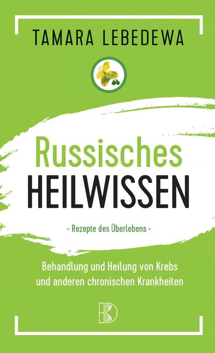 Produktbild Russisches Heilwissen (Deutsch, Tamara Lebedewa, 2019)