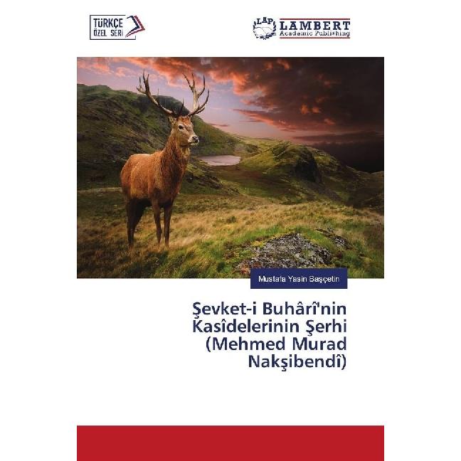 Sevket-i Buhârî'nin Kasîdelerinin Serhi (Mehmed Murad Naksibendî), Fachbücher von Mustafa Yasin Basçetin