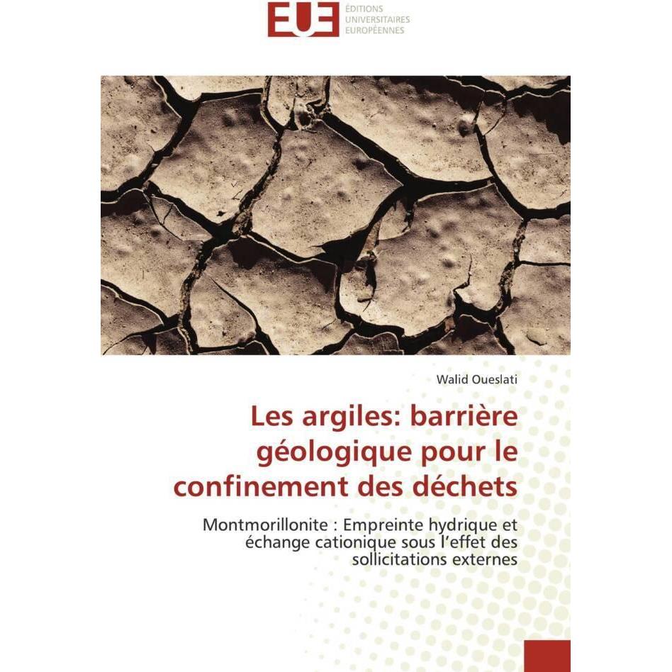 Les argiles: barrière géologique pour le confinement des déchets, Fachbücher von Walid Oueslati