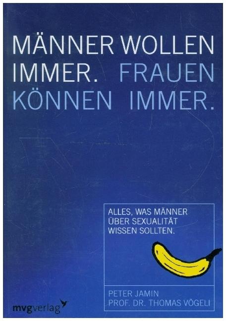 Produktbild Männer wollen immer, Frauen können immer (Deutsch, Peter Jamin, Thomas Vögeli)