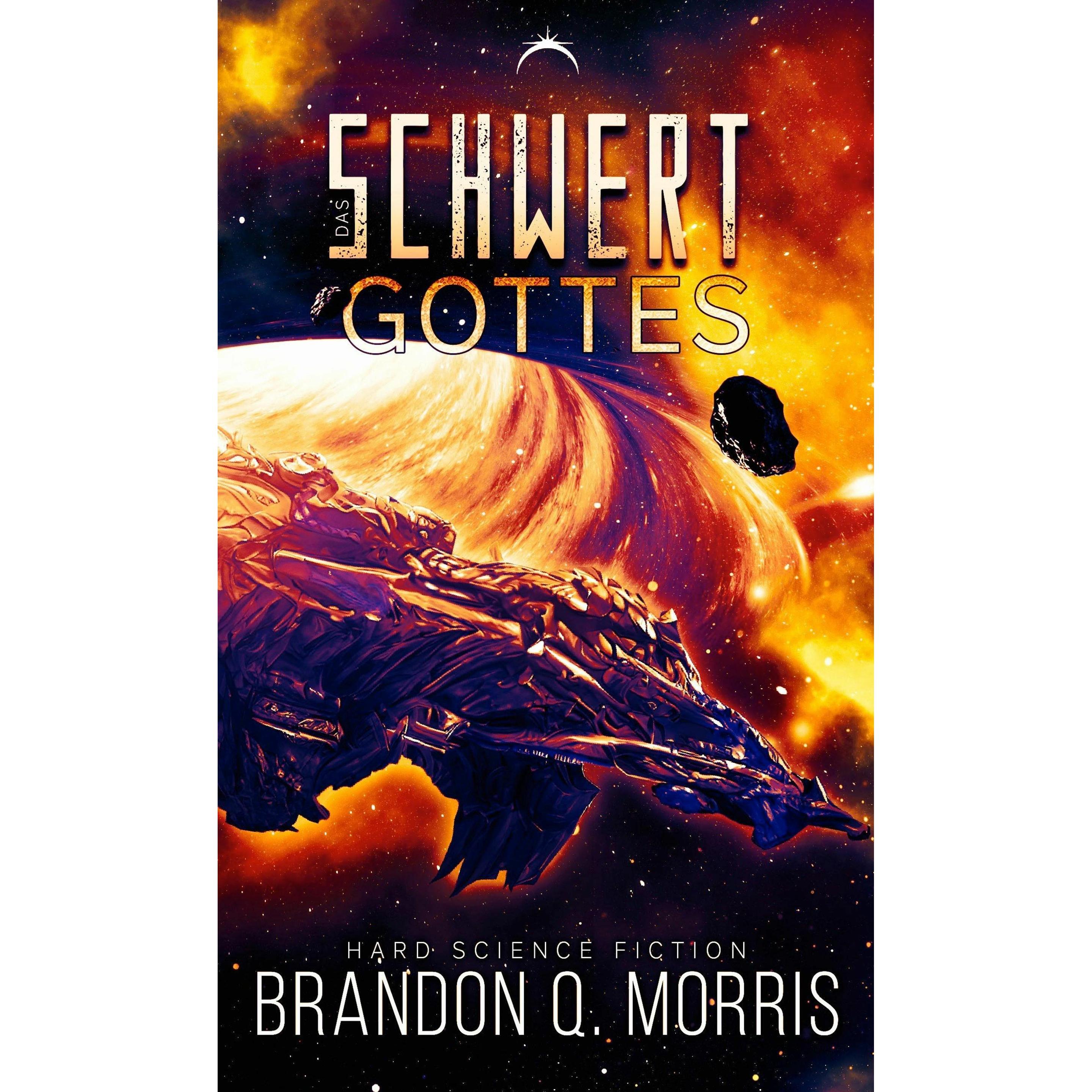 Das Schwert Gottes, Belletristik von Brandon Q. Morris