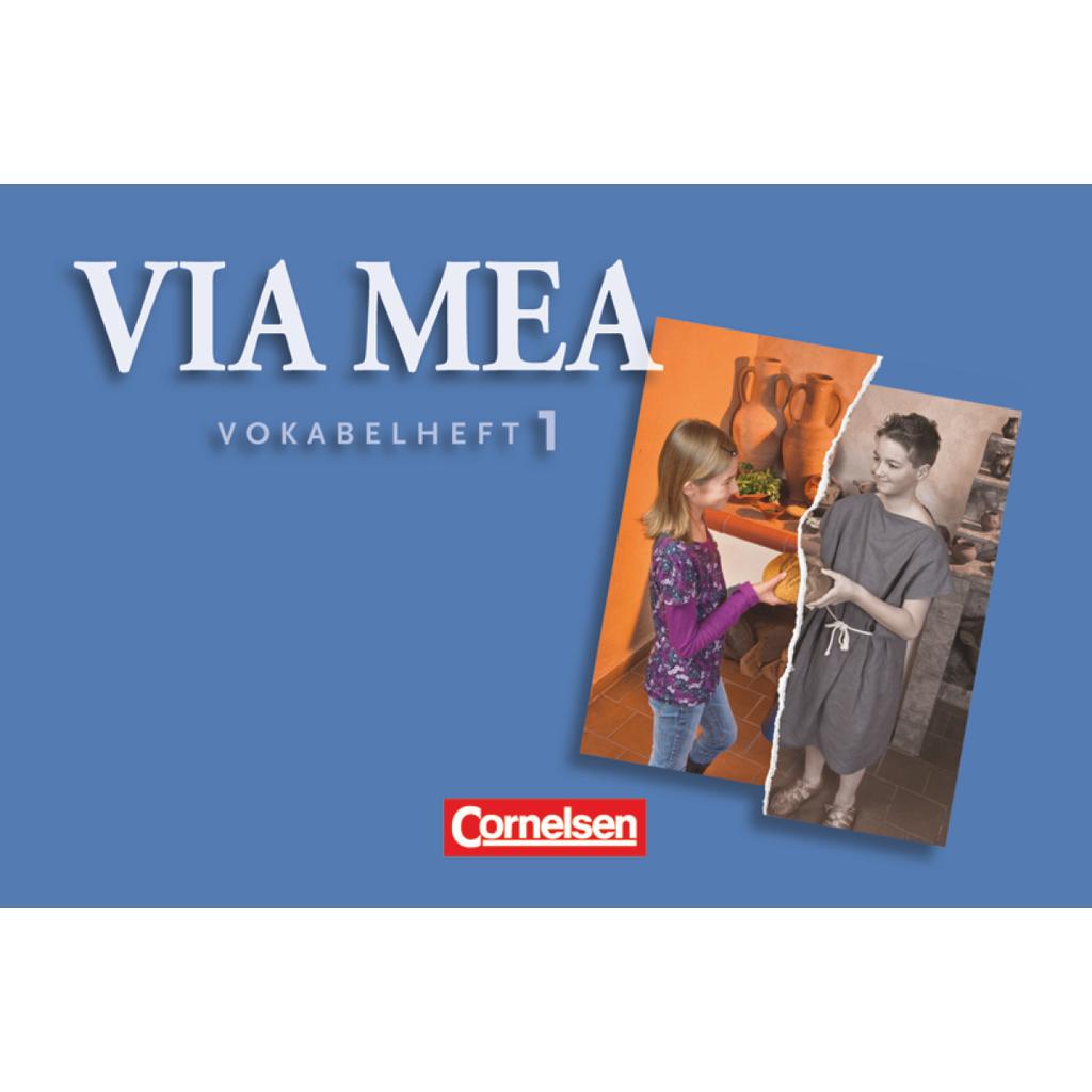 Via mea 1 Vokab.heft, Schulbücher von Gisa Lamke, Stephanie Weck, Stefan Schrade, Peggy Klausnitzer, Andreas Efing