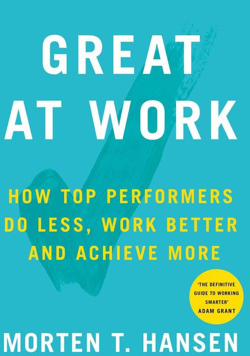 Produktbild Great at Work (Englisch, Hansen Morten T., Morten T. Hansen, 2018)
