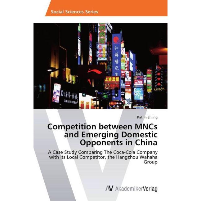 Competition between MNCs and Emerging Domestic Opponents in China, Fachbücher von Katrin Ehling