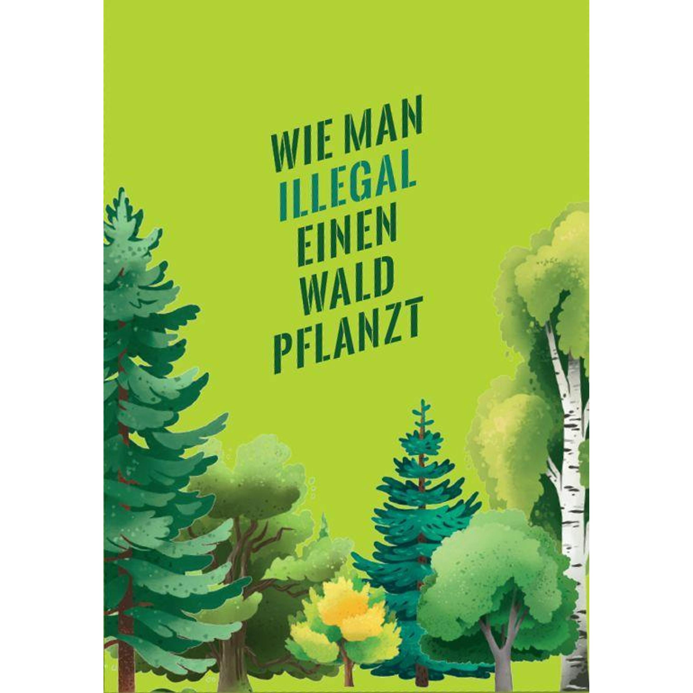 Wie man illegal einen Wald pflanzt, Fachbücher von KATAPULT Verlag, Katapult