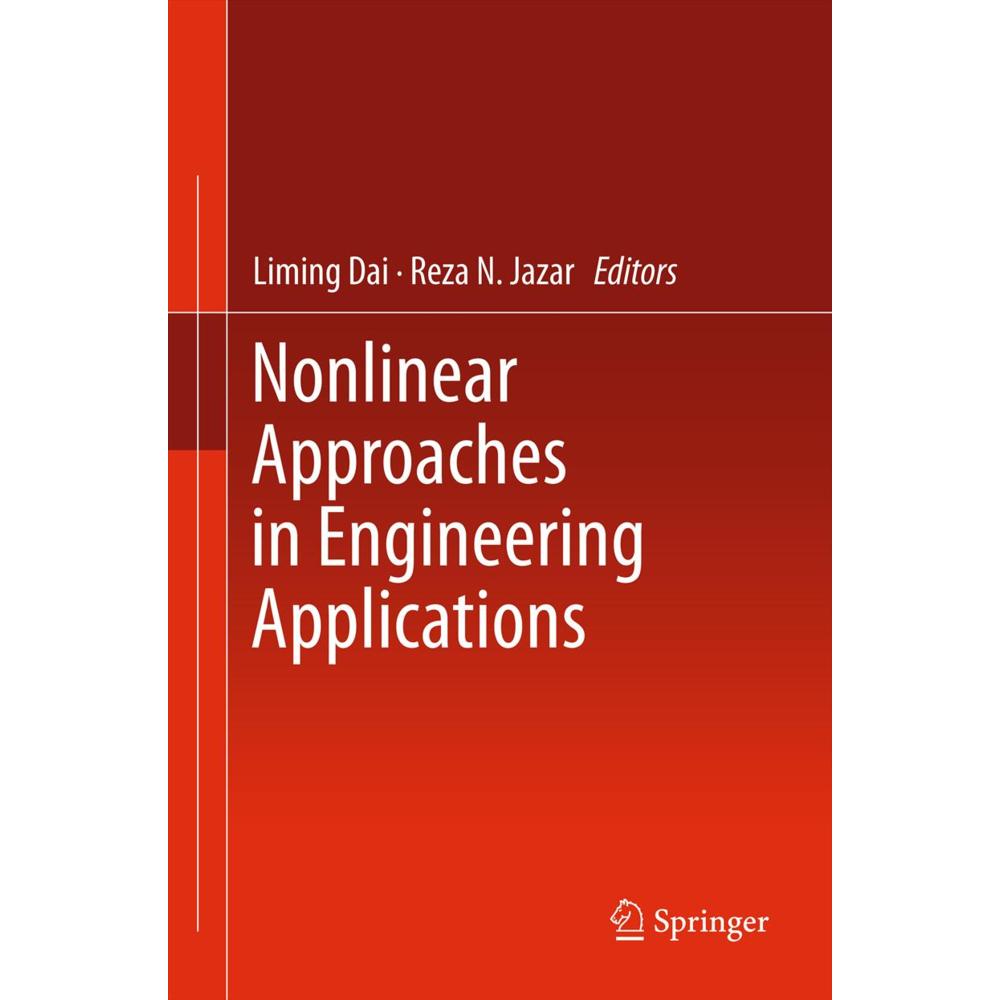 Nonlinear Approaches in Engineering Applications, Fachbücher von Reza N. Jazar, Liming Dai