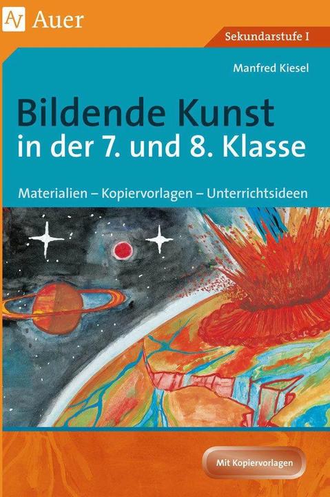 Produktbild Bildende Kunst in der 7. und 8. Klasse (Deutsch, Manfred Kiesel, 2024)