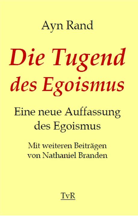 Immagine prodotto Die Tugend des Egoismus (Tedesco, Ayn Rand, Branden Nathaniel, Philipp Dammer, 2015)