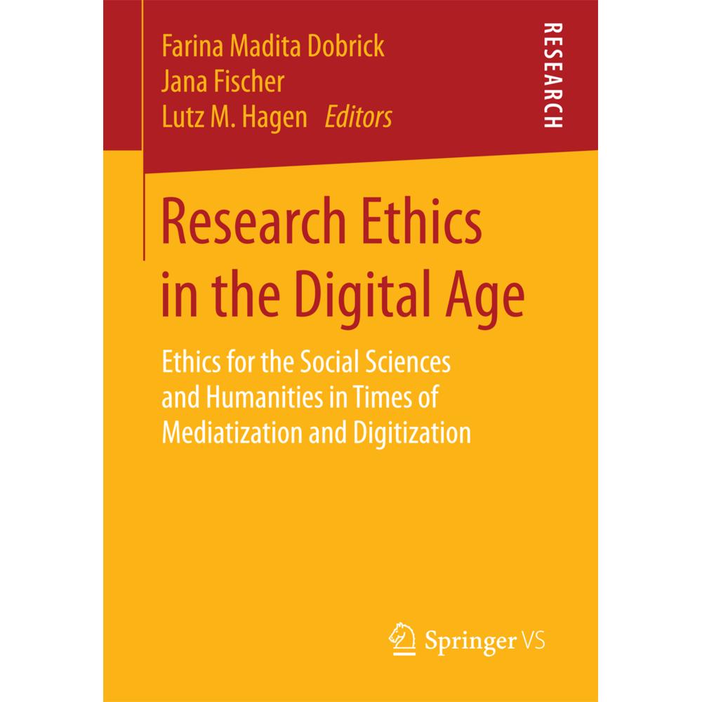 Research Ethics in the Digital Age, Fachbücher von Jana Fischer, Lutz M. Hagen, Farina Madita Dobrick