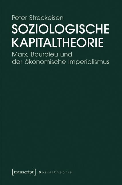 Produktbild Soziologische Kapitaltheorie (Deutsch, Peter Streckeisen, 2014)