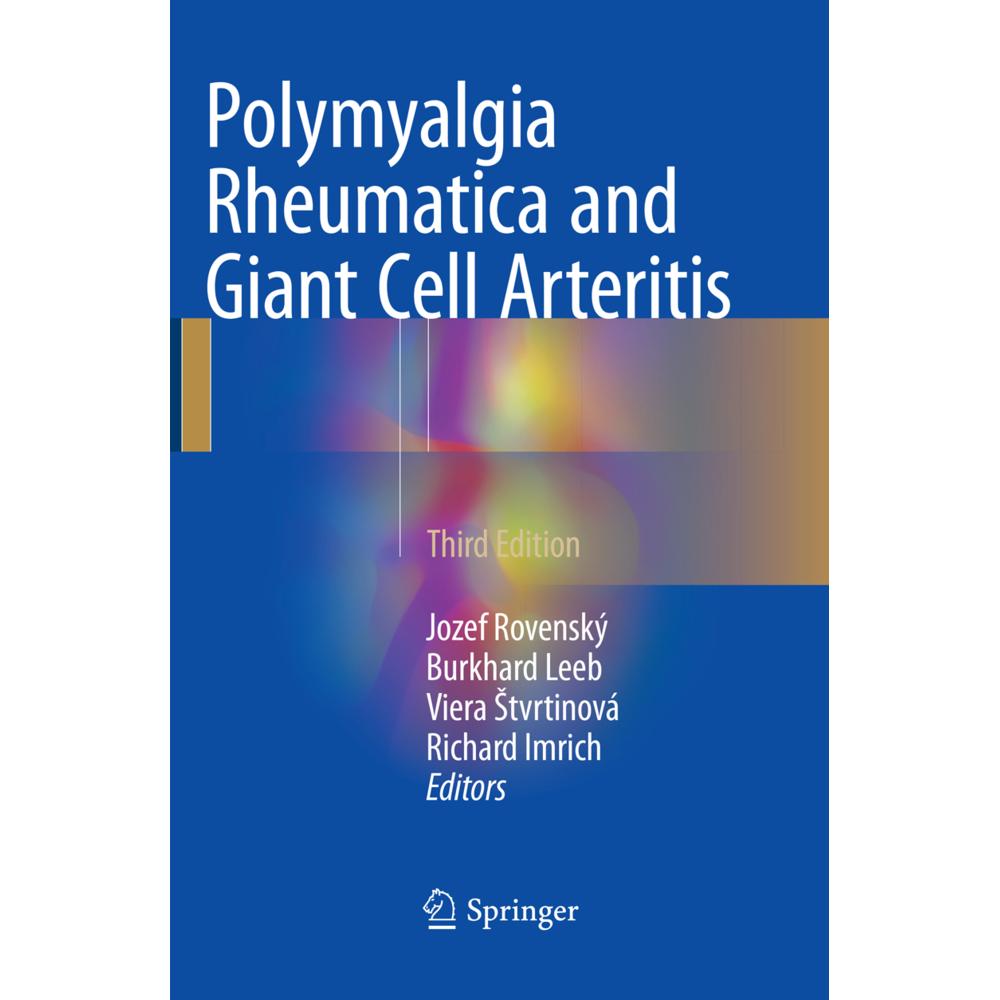 Polymyalgia Rheumatica and Giant Cell Arteritis, Fachbücher von Jozef Rovenský, Burkhard Leeb, Viera Stvrtinová, Richard...