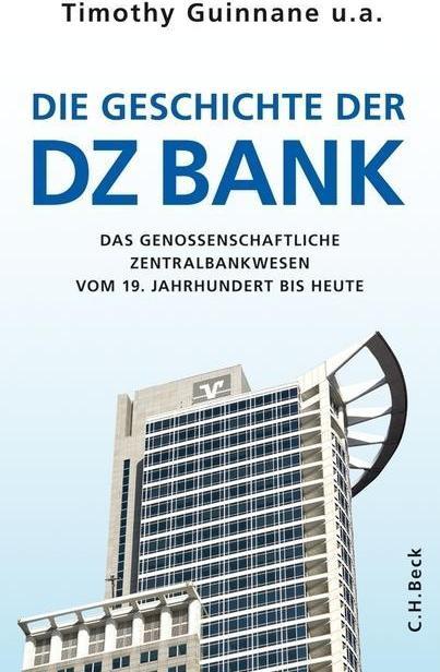 Produktbild Die Geschichte der DZ BANK (Deutsch, Theresia Guinane Theurl, 2013)