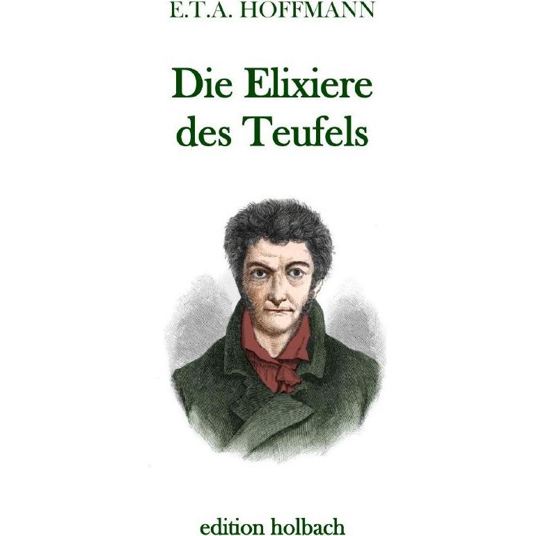 Die Elixiere des Teufels, Belletristik von E. T. A. Hoffmann