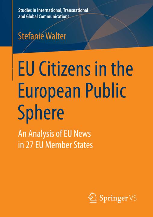 Produktbild EU Citizens in the European Public Sphere (Englisch, Stefanie Walter, 2016)