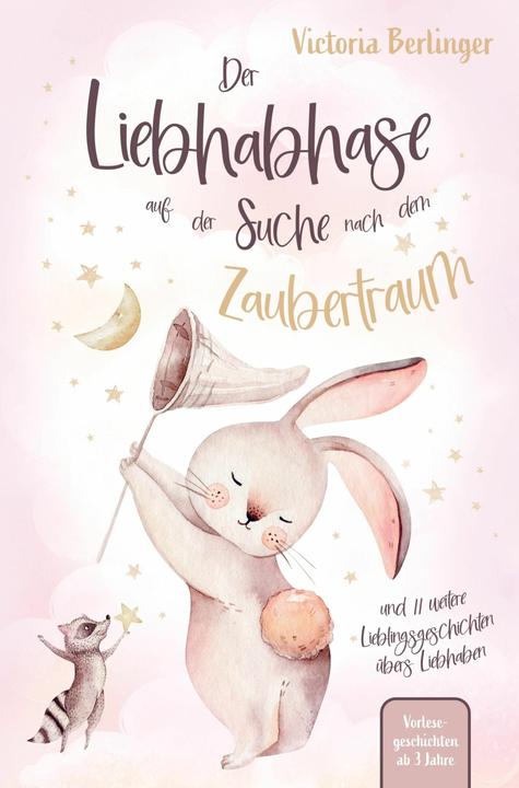 Produktbild Der Liebhabhase auf der Suche nach dem Zaubertraum (Deutsch, Victoria Berlinger, 2023)