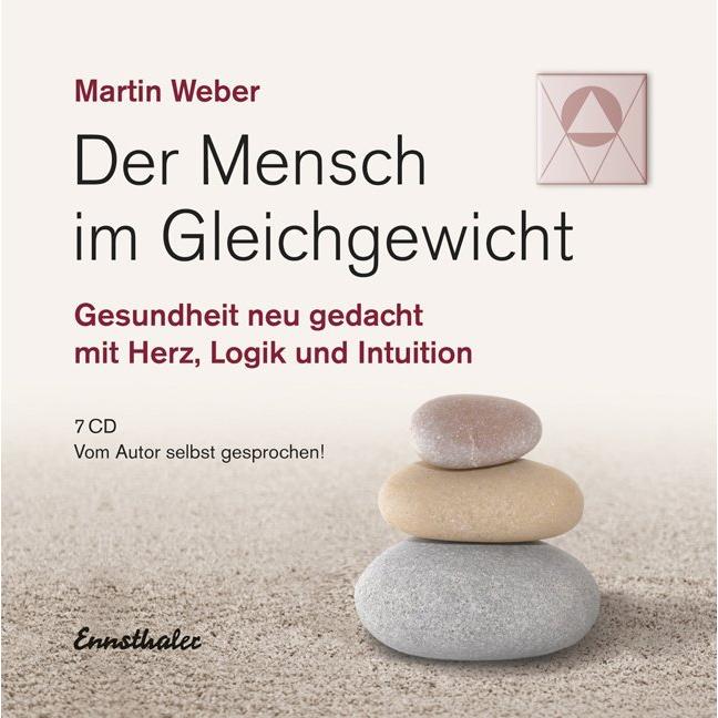 Der Mensch im Gleichgewicht, Hörbücher von Martin Weber