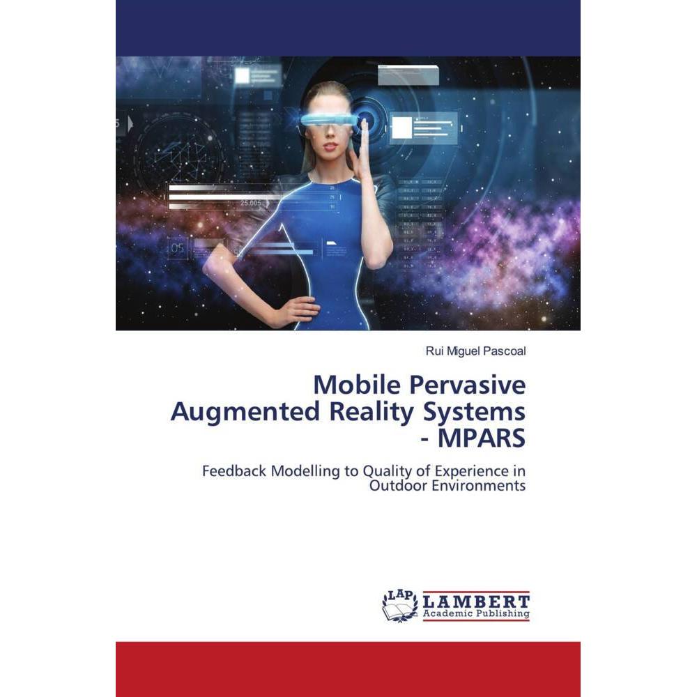 Mobile Pervasive Augmented Reality Systems - MPARS, Fachbücher von Rui Miguel Pascoal