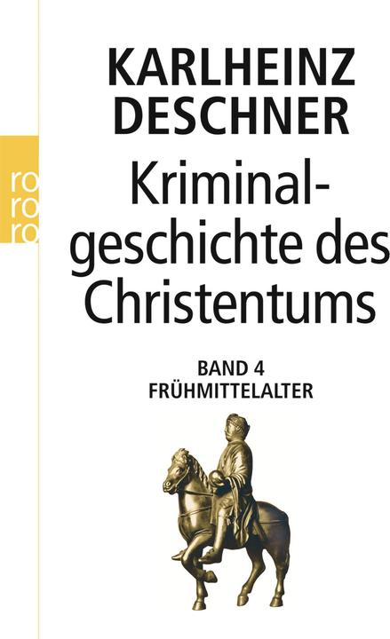 Produktbild Kriminalgeschichte des Christentums 4 (Deutsch, Karlheinz Deschner, 1997)