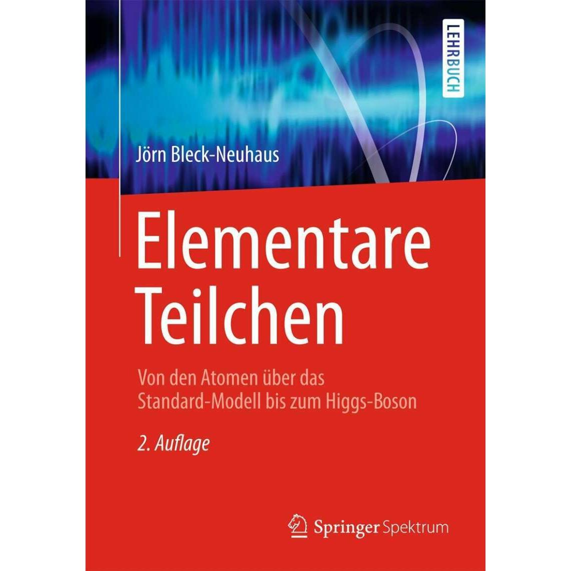 Elementare Teilchen, Fachbücher von Jörn Bleck-Neuhaus