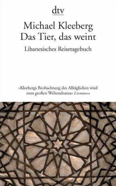 Produktbild Das Tier, das weint (Deutsch, Michael Kleeberg, 2007)