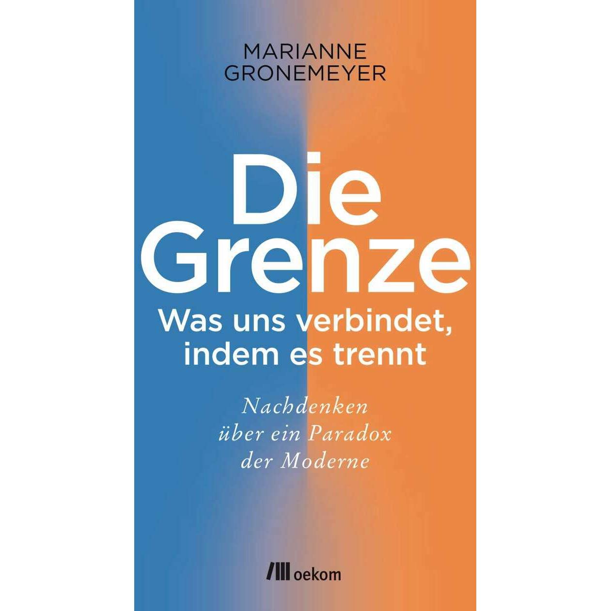 Die Grenze, Fachbücher von Marianne Gronemeyer