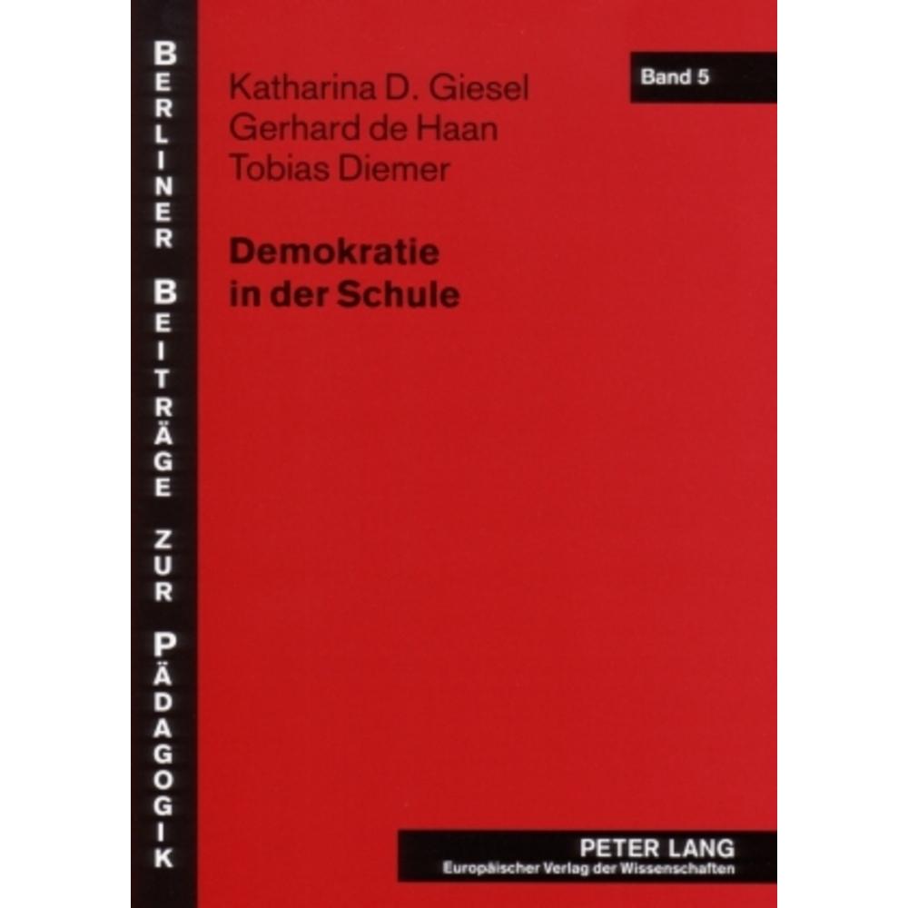 Demokratie in der Schule, Fachbücher von Gerhard de Haan, Katharina D. Giesel, Tobias Diemer