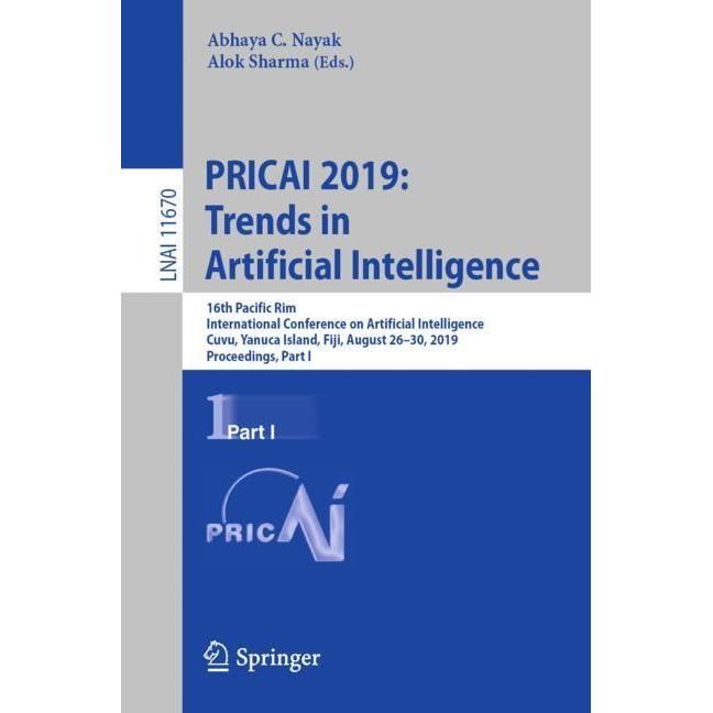 PRICAI 2019: Trends in Artificial Intelligence, Fachbücher von Alok Sharma, Abhaya C. Nayak