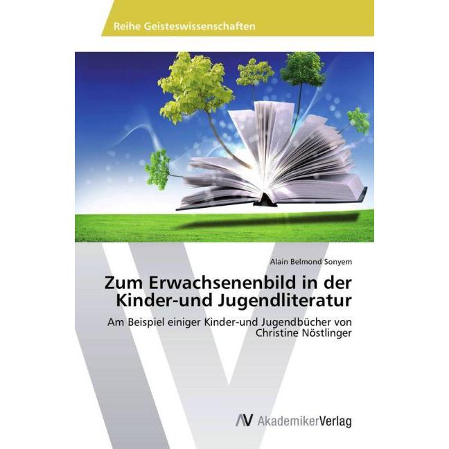 Zum Erwachsenenbild in der Kinder-und Jugendliteratur, Fachbücher von Alain Belmond Sonyem