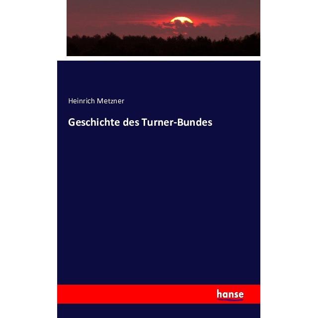 Geschichte des Turner-Bundes, Fachbücher von Heinrich Metzner