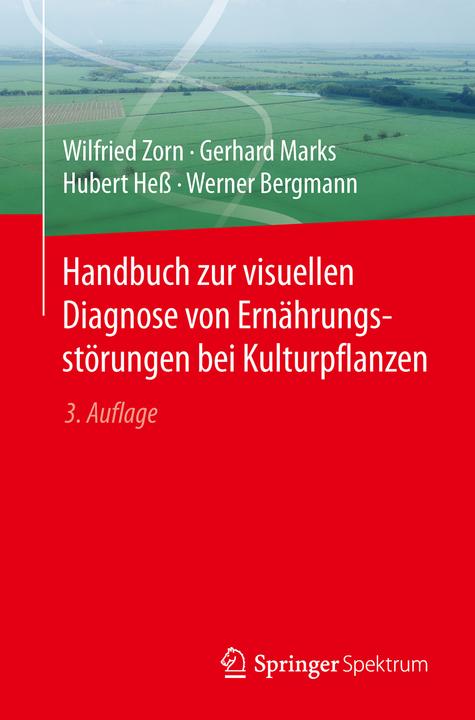 Produktbild Handbuch zur visuellen Diagnose von Ernährungsstörungen bei Kulturpflanzen (Deutsch, Gerhard Marks, Hubert Hess, Werner Bergmann, Wilfried Zorn, 2016)
