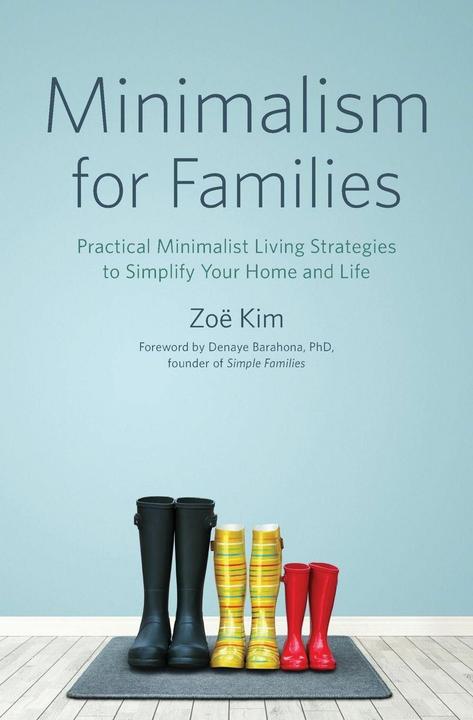 Produktbild Minimalism for Families: Practical Minimalist Living Strategies to Simplify Your Home and Life (Englisch, Zo� Kim, 2017)