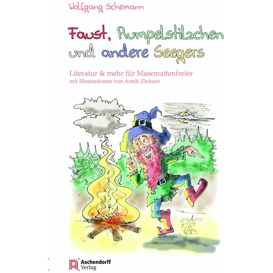 Faust, Rumpelstilzchen und andere Seegers, Belletristik von Wolfgang Schemann, Arndt Zinkant