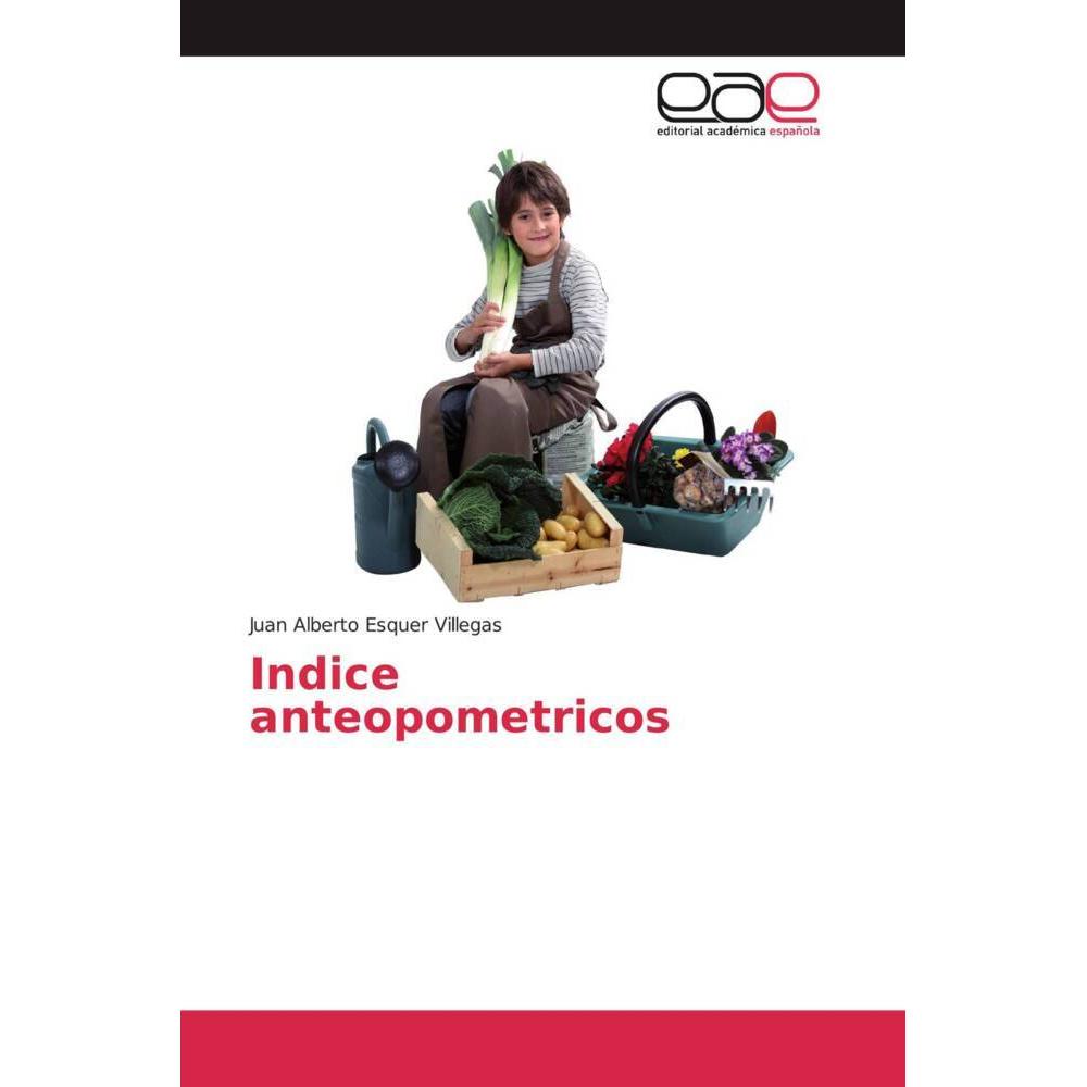 Indice anteopometricos, Fachbücher von Juan Alberto Esquer Villegas