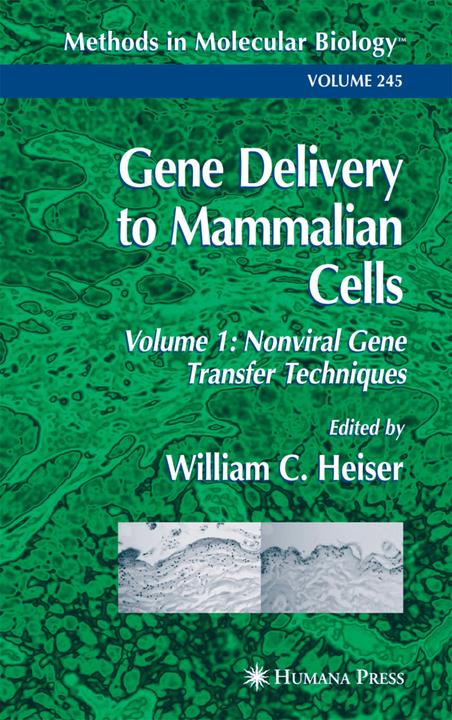 Gene Delivery to Mammalian Cells (Englisch, William C. Heiser, 2010)