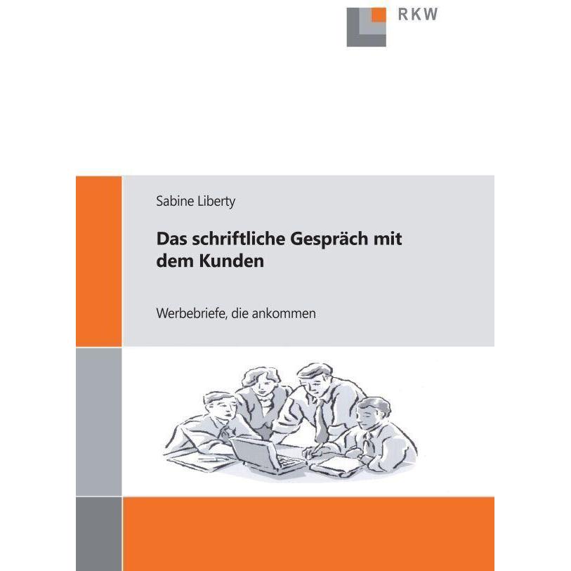 Das schriftliche Gespräch mit dem Kunden., Fachbücher von Sabine Liberty
