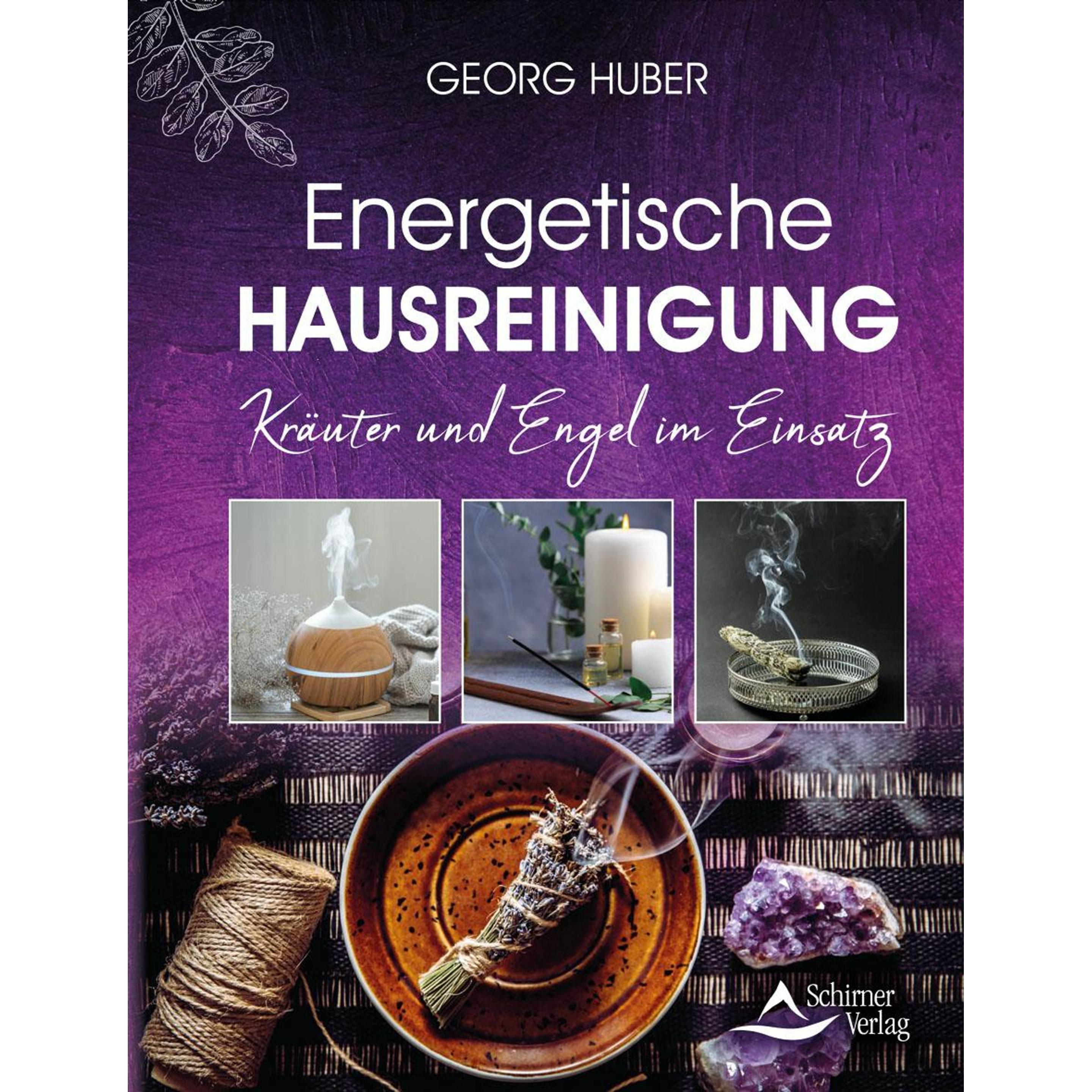 Energetische Hausreinigung, Ratgeber von Georg Huber