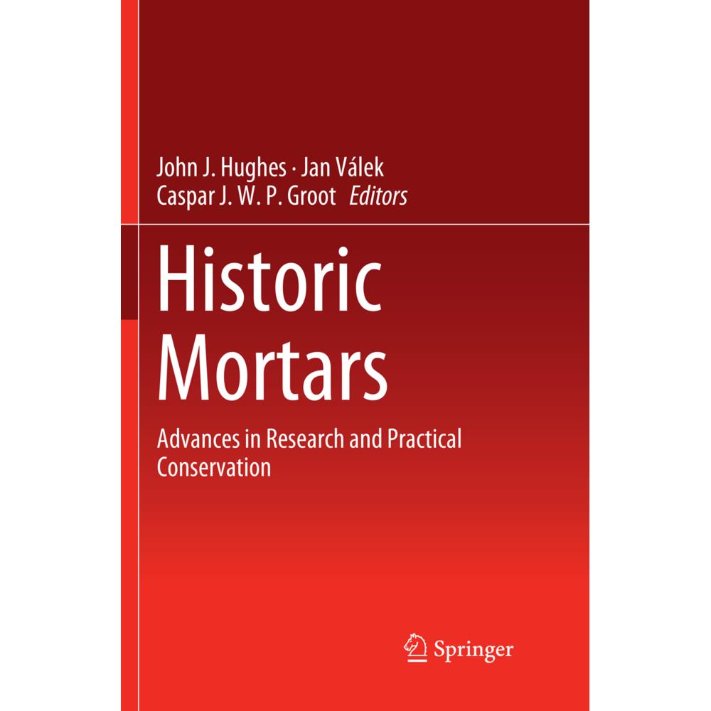 Historic Mortars, Fachbücher von John J. Hughes, Caspar J. W. P. Groot, Jan Válek
