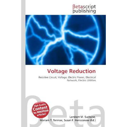 Voltage Reduction, Fachbücher von Lambert M. Surhone, Miriam T. Timpledon, Susan F. Marseken