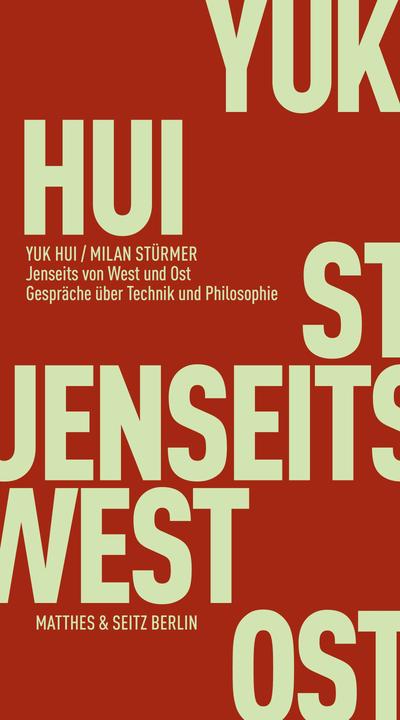 Jenseits von West und Ost (Deutsch, Milan Stürmer, Yuk Hui, 2025)