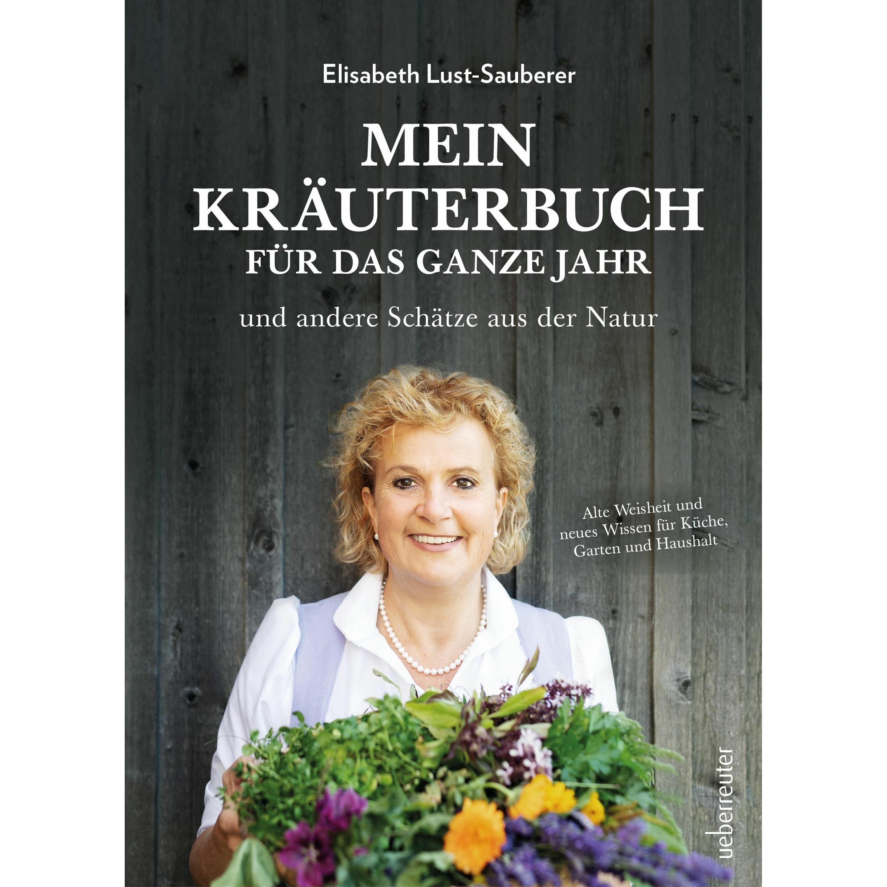 Mein Kräuterbuch für das ganze Jahr, Ratgeber von Elisabeth Ruckser