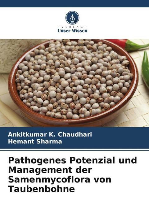 Produktbild Pathogenes Potenzial und Management der Samenmycoflora von Taubenbohne (Deutsch, Ankitkumar K. Chaudhari, Hemant Sharma, 2024)