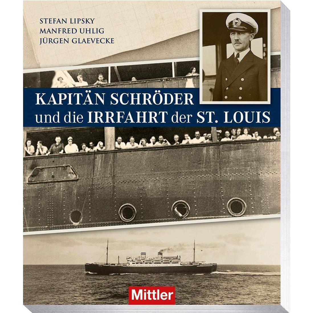 Kapitän Schröder und die Irrfahrt der St. Louis, Sachbücher von Jürgen Glaevecke, Manfred Uhlig, Stefan Lispky