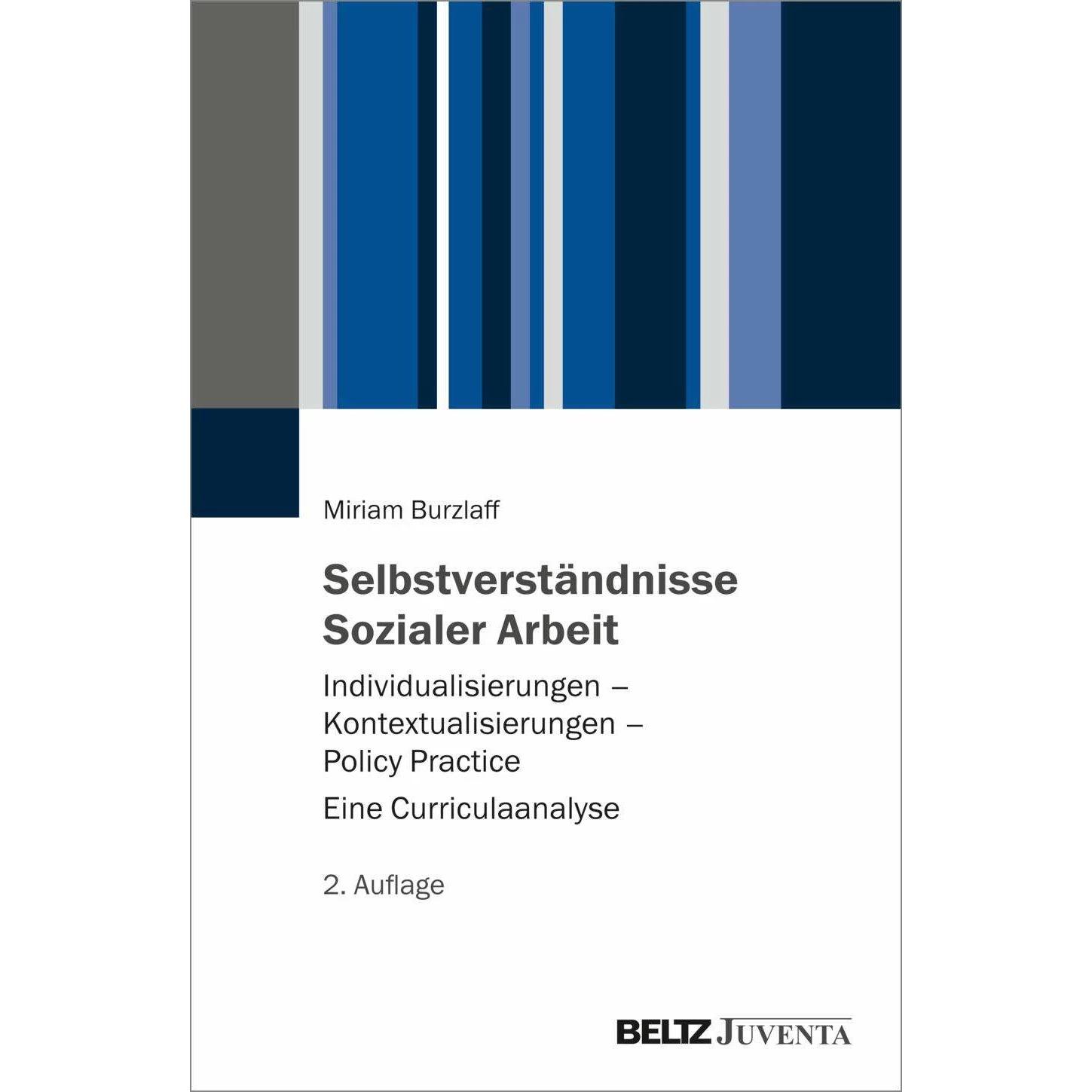 Selbstverständnisse Sozialer Arbeit, Fachbücher von Miriam Burzlaff